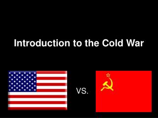 PPT - Introduction To The Cold War PowerPoint Presentation, Free ...