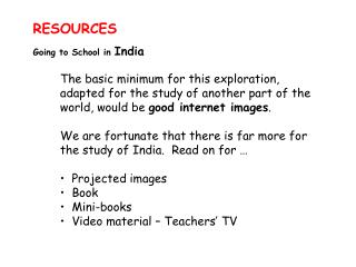 RESOURCES Going to School in India