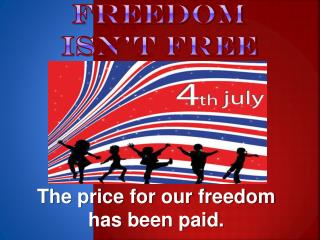 Freedom Isn't Free