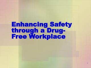 Enhancing Safety through a Drug-Free Workplace