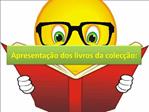 Apresenta o dos livros da colec o: