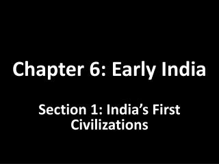 Chapter 6: Early India