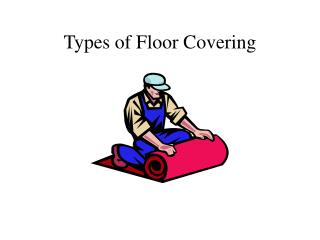 Types of Floor Covering