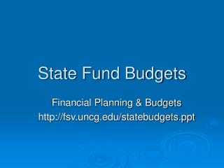 State Fund Budgets