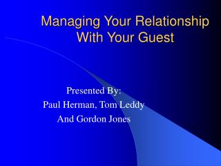 Managing Your Relationship With Your Guest