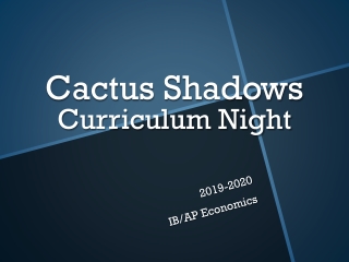 Cactus Shadows Curriculum Night