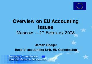 Overview on EU Accounting issues Moscow – 27 February 2008