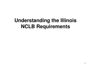 Understanding the Illinois NCLB Requirements