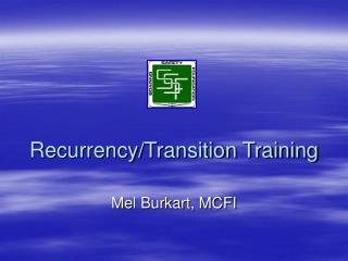 Recurrency/Transition Training