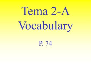 Tema 2-A Vocabulary