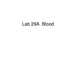 Lab 29A. Blood