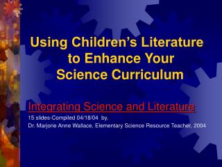 Using Children’s Literature to Enhance Your Science Curriculum