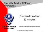 Specialty Tracks, COP and Promotions