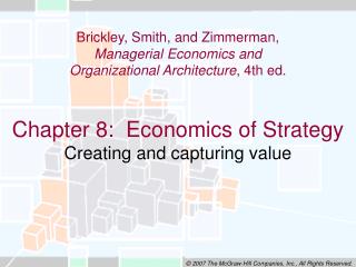 Chapter 8: Economics of Strategy Creating and capturing value