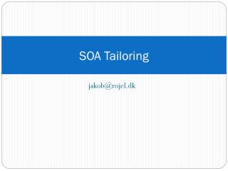 SOA Tailoring
