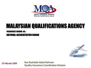 MALAYSIAN QUALIFICATIONS AGENCY PREVIOUSLY KNOWN AS : NATIONAL ACCREDITATION BOARD