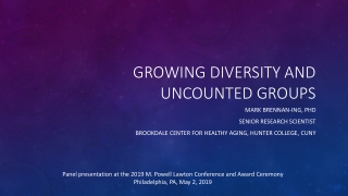 Growing Diversity and Uncounted Groups