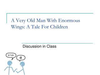 A Very Old Man With Enormous Wings: A Tale For Children 