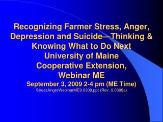 Recognizing Farmer Stress, Anger, Depression and Suicide—Thinking & Knowing What to Do Next