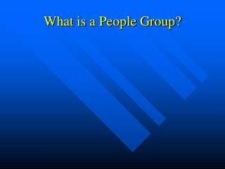 What is a People Group?