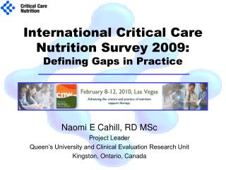 International Critical Care Nutrition Survey 2009: Defining Gaps in Practice