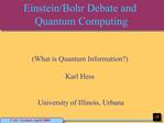 What is Quantum Information Karl Hess University of Illinois, Urbana