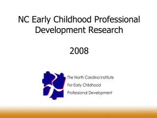 NC Early Childhood Professional Development Research 2008