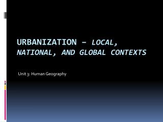 Urbanization – local, national, and global contexts