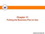 Chapter 11 Putting the Business Plan to Use