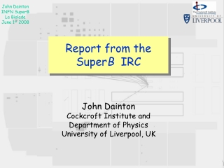 Report from the Super B IRC