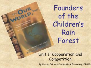 Founders of the Children’s Rain Forest