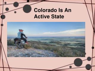 Colorado Is An Active State