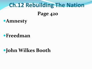 Ch.12 Rebuilding The Nation