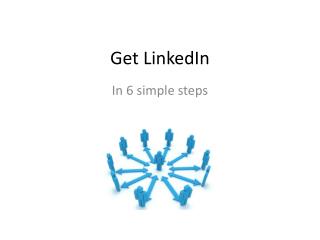 Linkedin - build your visibility in 6 simple steps
