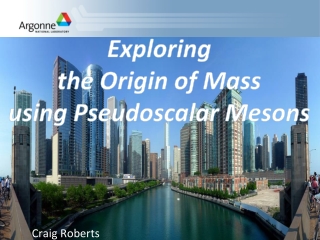 Exploring the Origin of Mass using Pseudoscalar Mesons