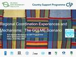 Regional Coordination Experiences and Mechanisms: The GCLME Scenario