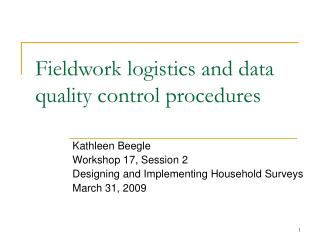 Fieldwork logistics and data quality control procedures