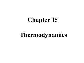 Chapter 15 Thermodynamics