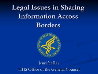 Legal Issues in Sharing Information Across Borders