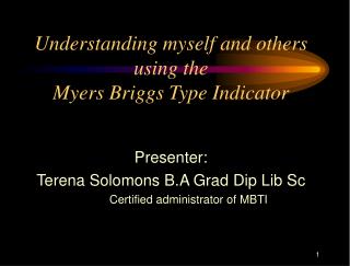 Understanding myself and others using the Myers Briggs Type Indicator
