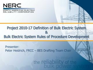 Presenter: Peter Heidrich, FRCC – BES Drafting Team Chair