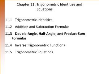 Chapter 11: Trigonometric Identities and 			Equations