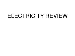 ELECTRICITY REVIEW