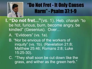 “Do Not Fret - It Only Causes Harm” - Psalm 37:1-9