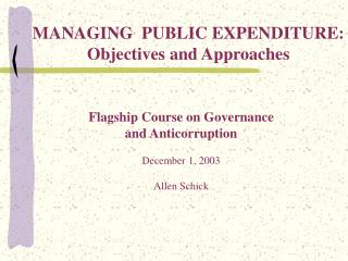 Flagship Course on Governance and Anticorruption December 1, 2003 Allen Schick