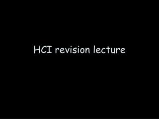 HCI revision lecture