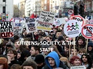 CITIZENS, SOCIETY, & THE STATE