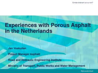 Experiences with Porous Asphalt in the Netherlands