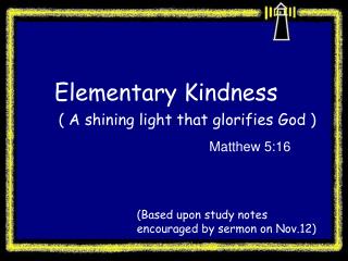 Elementary Kindness