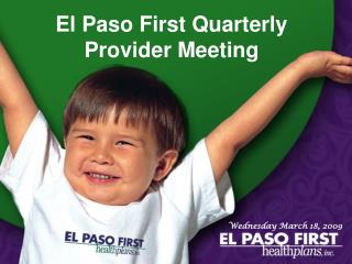 El Paso First Quarterly Provider Meeting
